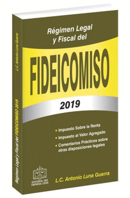 REGIMEN LEGAL Y FISCAL DEL FIDEICOMISO 2019