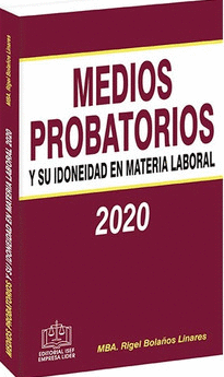 MEDIOS PROBATORIOS Y SU IDONEIDAD EN MATERIA LABORAL