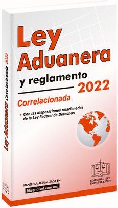 LEY ADUANERA Y REGLAMENTO 2022