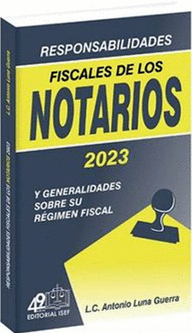 RESPONSABILIDADES FISCALES DE LOS NOTARIOS 2023