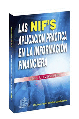 LAS NIF'S APLICACIÓN PRÁCTICA EN LA INFORMACIÓN FINANCIERA / 3 ED.