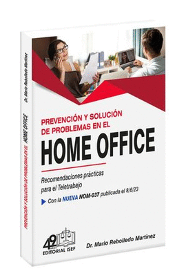 PREVENCIÓN Y SOLUCIÓN DE PROBLEMAS EN EL HOME OFFICE. RECOMENDACIONES PRÁCTICAS PARA EL TELETRABAJO