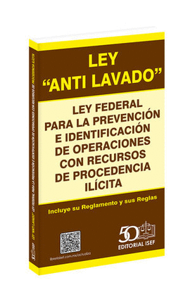 LEY FEDERAL DE LA PREVENCIÓN E IDENTIFICACIÓN DE OPERACIONES DE PROCEDENCIA ILÍCITA. 6 ED.