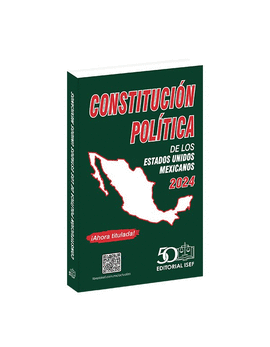CONSTITUCIÓN POLÍTICA DE LOS ESTADOS UNIDOS MEXICANOS 2024