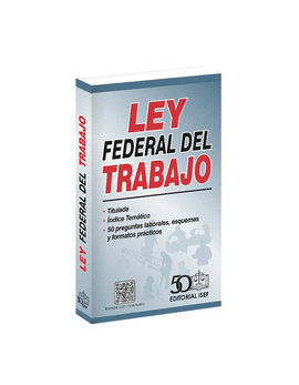 LEY FEDERAL DEL TRABAJO 2024