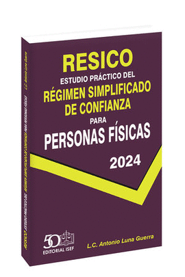 ESTUDIO PRÁCTICO DEL NUEVO RÉGIMEN SIMPLIFICADO DE CONFIANZA PARA PERSONAS FÍSICAS 2024