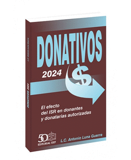 DONATIVOS 2024 EL EFECTO DEL ISR EN DONANTES Y DONATARIAS AUTORIZADAS