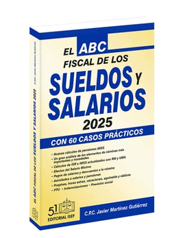 EL ABC FISCAL DE LOS SUELDOS Y SALARIOS 2025