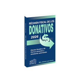 DONATIVOS 2026 EL EFECTO DEL ISR EN DONANTES Y DONATARIAS AUTORIZADAS