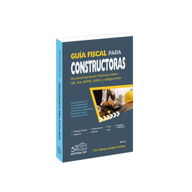 GUÍA FISCAL PARA CONSTRUCTORAS