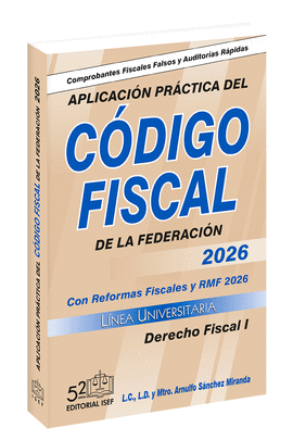 APLICACIÓN PRÁCTICA AL CÓDIGO FISCAL DE LA FEDERACIÓN 2026