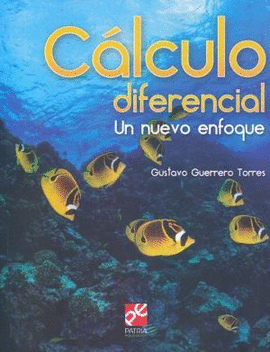 CALCULO DIFERENCIAL UN NUEVO ENFOQUE