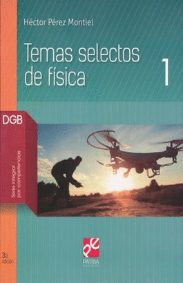TEMAS SELECTOS DE FISICA 1 DGB  3ED