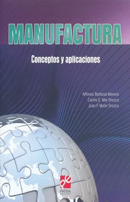 MANUFACTURA. CONCEPTOS Y APLICACIONES