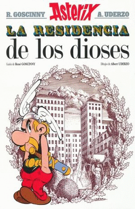 LA RESIDENCIA DE LOS DIOSES (ASTERIX 17)