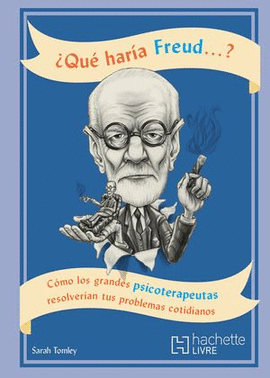 ¿QUÉ HARÍA FREUD?