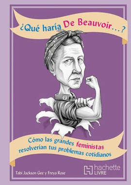 ¿QUÉ HARÍA DE BEAUVOIR?