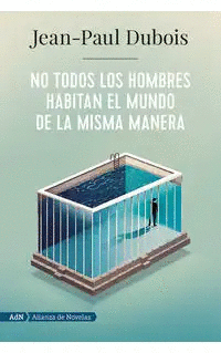NO TODOS LOS HOMBRES HABITAN EL MUNDO DE LA MISMA MANERA