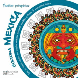 MANDALAS PREHISPÁNICOS, CULTURA MEXICA