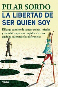 LA LIBERTAD DE SER QUIEN SOY