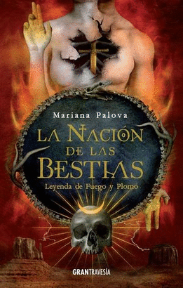 LA NACIÓN DE LAS BESTIAS, LEYENDA DE FUEGO Y PLOMO VOL. 2