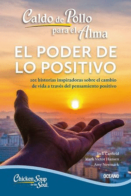 CALDO DE POLLO PARA EL ALMA. EL PODER DE LO POSITIVO