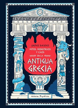 MITOS, MONSTRUOS Y CAOS DE LA ANTIGUA GRECIA