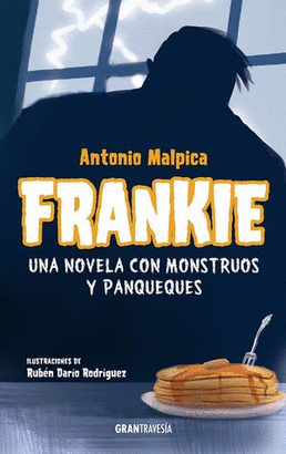 FRANKIE UNA NOVELA CON MONSTRUOS Y PANQUEQUE