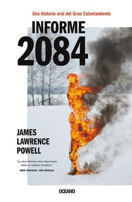 EL INFORME 2084 UNA HISTORIA DEL GRAN CALENTAMIENTO