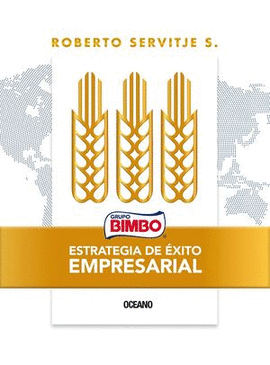 BIMBO ESTRATEGIA DE ÉXITO EMPRESARIAL
