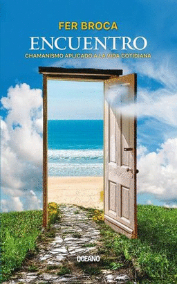 ENCUENTRO, CHAMANISMO APLICADO A LA VIDA COTIDIANA