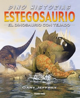 ESTEGOSAURIO. EL DINOSAURIO CON TEJADO