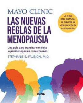 LAS NUEVAS REGLAS DE LA MENOPAUSIA. UNA GUÍA PARA TRANSITAR LA PERIMENOPAUSIA Y MUCHO MÁS