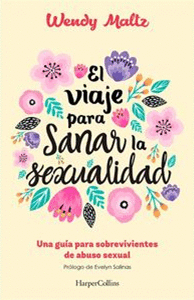 EL VIAJE PARA SANAR LA SEXUALIDAD