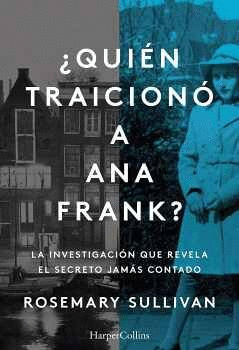 ¿QUIEN TRAICIONO A ANNA FRANK?