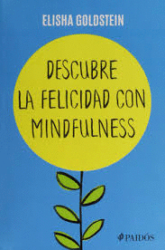 DESCUBRE LA FELICIDAD CON MINDFULNESS