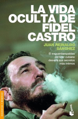 LA VIDA OCULTA DE FIDEL CASTRO