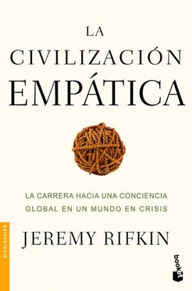 LA CIVILIZACIÓN EMPÁTICA, LA CARRERA HACIA UNA CONCIENCIA GLOBAL EN UN MUNDO EN CRISIS
