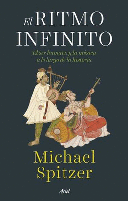 EL RITMO INFINITO, EL SER HUMANO Y LA MÚSICA A LO LARGO DE LA HISTORIA
