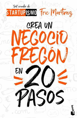 CREA UN NEGOCIO FREGÓN EN 20 PASOS