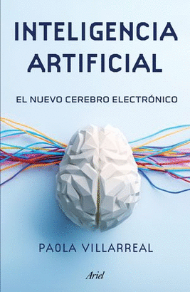 INTELIGENCIA ARTIFICIAL. EL NUEVO CEREBRO ELECTRÓNICO