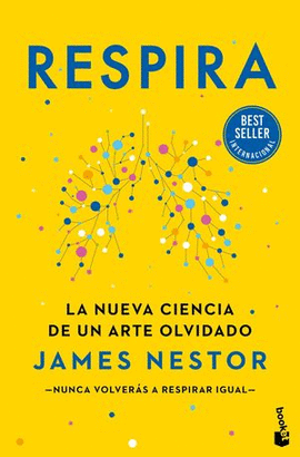 RESPIRA. LA NUEVA CIENCIA DE UN ARTE OLVIDADO