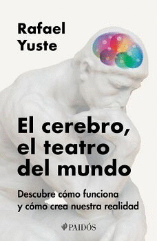EL CEREBRO, EL TEATRO DEL MUNDO