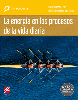 LA ENERGÍA EN LOS PROCESOS DE LA VIDA DIARIA. TRAYECTORIAS