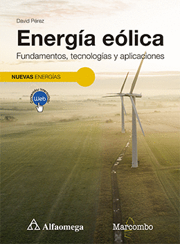 ENERGÍA EÓLICA - FUNDAMENTOS, TECNOLOGÍAS Y APLICACIONES