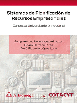 SISTEMAS DE PLANIFICACIÓN DE RECURSOS EMPRESARIALES, CONTEXTO UNIVERSITARIO E INDUSTRIAL