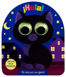 BRILLAN EN LA OSCURIDAD SI, SOY YO UN GATO