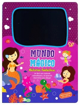LIBRO CON PIZARRON ELECTRONICO: MUNDO MAGICO HISTORIAS FANTÁSTICAS