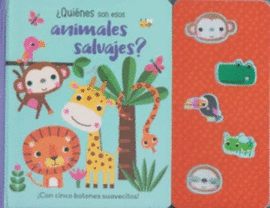 ¡CON CINCO BOTONES SUAVECITOS!: ¿QUIÉNES SON ESOS ANIMALES SALVAJES?