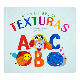 MI PEQUEÑO LIBRO DE TEXTURAS ABC